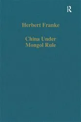 Book cover of China Under Mongol Rule by Herbert Franke
