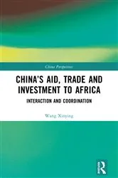 Book cover of China’s Aid, Trade and Investment to Africa by Wang Xinying