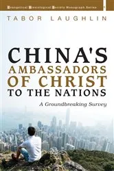 Book cover of China’s Ambassadors of Christ to the Nations by Tabor Laughlin