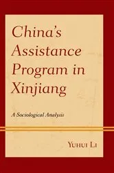 Book cover of China’s Assistance Program in Xinjiang by Yuhui Li