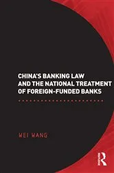 Book cover of China's Banking Law and the National Treatment of Foreign-Funded Banks by Wei Wang