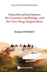 Book cover of China's Belt And Road Initiative, The Eurasian Landbridge, And The New Mega-regionalism by Unknown