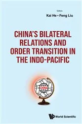 Book cover of China's Bilateral Relations And Order Transition In The Indo-pacific by Kai He
