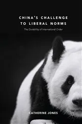 Book cover of China's Challenge to Liberal Norms by Catherine Jones