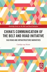 Book cover of China’s Communication of the Belt and Road Initiative by Carolijn van Noort