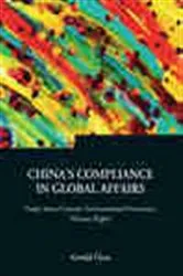 Book cover of China's Compliance In Global Affairs: Trade, Arms Control, Environmental Protection, Human Rights by Gerald Chan