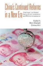 Book cover of China's Continued Reforms In A New Era: Their Impact On Chinese Foreign Direct Investments And Rmb Internationalization by Xugang Yu