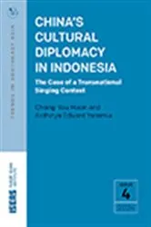 Book cover of China’s Cultural Diplomacy in Indonesia by Chang Yau Hoon