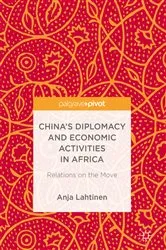 Book cover of China’s Diplomacy and Economic Activities in Africa by Anja Lahtinen