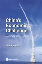 Book cover of China's Economic Challenge: Unconventional Success by Albert Keidel