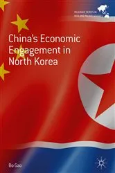 Book cover of China's Economic Engagement in North Korea by Bo Gao