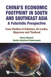 Book cover of China's Economic Footprint In South And Southeast Asia: A Futuristic Perspective - Case Studies Of Pakistan, Sri Lanka, Myanmar And Thailand by Reena Marwah