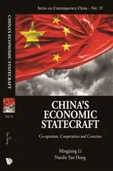 Book cover of China's Economic Statecraft: Co-optation, Cooperation And Coercion by Mingjiang Li