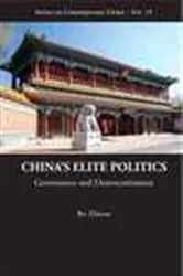 Book cover of China's Elite Politics: Governance And Democratization by Zhiyue Bo