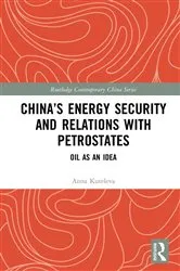 Book cover of China’s Energy Security and Relations With Petrostates by Unknown