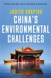 Book cover of China's Environmental Challenges (3rd ed.) by Judith Shapiro
