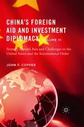 Book cover of China’s Foreign Aid and Investment Diplomacy, Volume III by John F. Copper