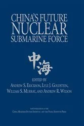 Book cover of China's Future Nuclear Submarine Force by Lyle J Goldstein