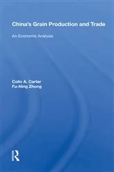 Book cover of China's Grain Production And Trade by Colin A. Carter