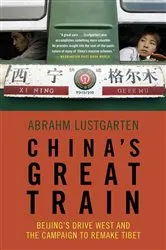 Book cover of China's Great Train by Abrahm Lustgarten