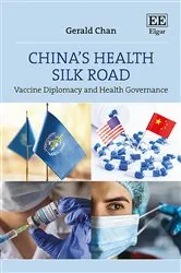 Book cover of China’s Health Silk Road by Gerald Chan