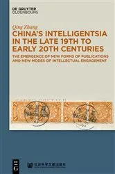 Book cover of China’s Intelligentsia in the Late 19th to Early 20th Centuries by Qing Zhang
