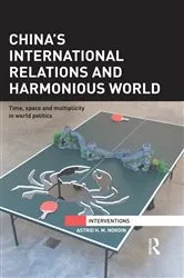Book cover of China’s International Relations and Harmonious World by Astrid Nordin