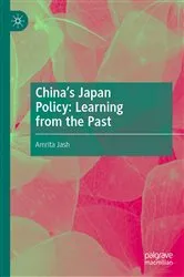 Book cover of China's Japan Policy: Learning from the Past by Amrita Jash
