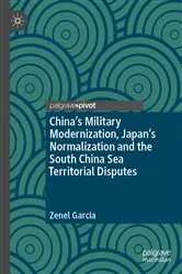Book cover of China’s Military Modernization, Japan’s Normalization and the South China Sea Territorial Disputes by Zenel Garcia