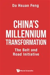 Book cover of China's Millennium Transformation: The Belt And Road Initiative by Da-hsuan Feng