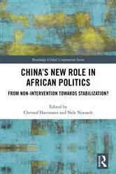 Book cover of China’s New Role in African Politics by Christof Hartmann