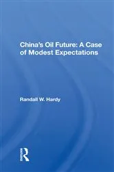 Book cover of China's Oil Future by Randall W. Hardy