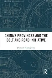 Book cover of China's Provinces and the Belt and Road Initiative by Dominik Mierzejewski