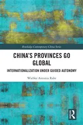 Book cover of China’s Provinces Go Global by Wiebke Rabe