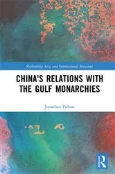Book cover of China's Relations with the Gulf Monarchies by Jonathan Fulton