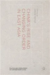 Book cover of China’s Rise and Changing Order in East Asia by David Arase