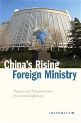 Book cover of China's Rising Foreign Ministry by Dylan M.H Loh