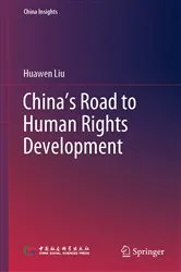 Book cover of China’s Road to Human Rights Development by Huawen Liu