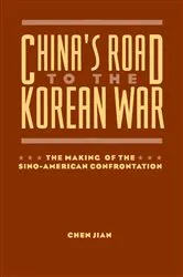 Book cover of China's Road to the Korean War by Chen Jian