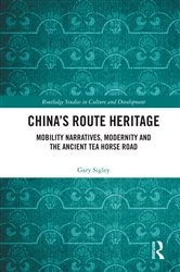 Book cover of China's Route Heritage by Gary Sigley