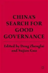 Book cover of China’s Search for Good Governance by D. Zhenglai