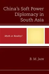 Book cover of China's Soft Power Diplomacy in South Asia by B. M. Jain