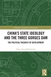 Book cover of China's State Ideology and the Three Gorges Dam by Yuen-ching Bellette Lee