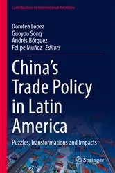 Book cover of China’s Trade Policy in Latin America by Dorotea López