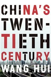 Book cover of China's Twentieth Century by Wang Hui