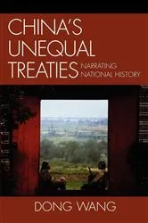 Book cover of China's Unequal Treaties by Dong Wang