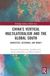 Book cover of China's Vertical Multilateralism and the Global South by Dominik Mierzejewski