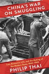 Book cover of China’s War on Smuggling by Philip Thai