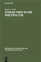 Book cover of Chinas Weg in die Weltpolitik by Marie L. Näth