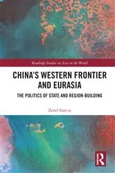 Book cover of China’s Western Frontier and Eurasia by Zenel Garcia